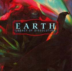 Earth (USA) : Legacy of Dissolution